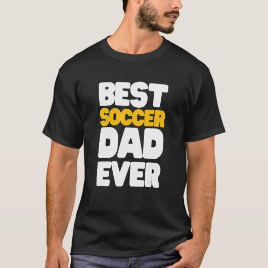 Soccer For Best Dad T-Shirt (Vorderseite)