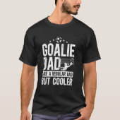 Soccer Goalie Dad Definition Dad Of A Soccer Keepe T-Shirt (Vorderseite)