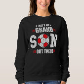 Soccer grandma that's my grandson out there footb sweatshirt (Vorderseite)