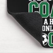 Soccer Istant Coach Like A Head Coach Only Way Coo Mousepad (Ecke)