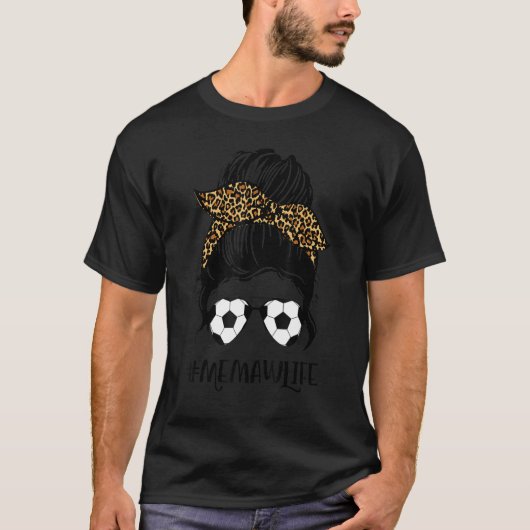 Soccer Memaw Life Messy Bun Hair Leopard Print Mot T-Shirt (Vorderseite)
