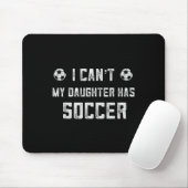 Soccer Mom Shirt Women I Cant My Daughter Has Socc Mousepad (Mit Mouse)