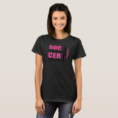 Soccer Players Soccer Team Graphic Women Girls Soc T-Shirt (Vorne ganz)
