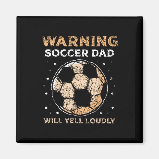 Soccer Vater Will Yell Louly Daddy Pater Pater Pa Magnet (Vorne)