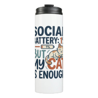 Social Battery 1 Percent But My Cat Is Enough Intr Thermosbecher