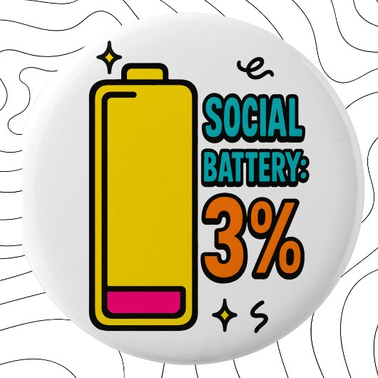 Social Battery 3 Percent – Funny Neurospicy Introv Button