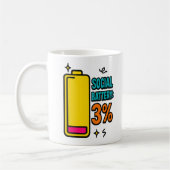 Social Battery 3 Percent – Funny Neurospicy Introv Kaffeetasse (Links)