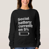 Social Battery Low Funny - Introvert Gift  Sweatshirt (Vorderseite)