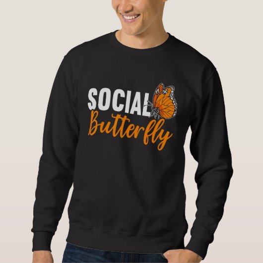 Social Butterfly Behavior Extroverted Extrovert Sweatshirt (Vorderseite)
