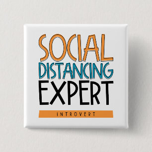 Social Distancing Expert Introvert Button