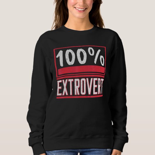 Social Extroverted Personality Extrovert 3 Sweatshirt (Vorderseite)