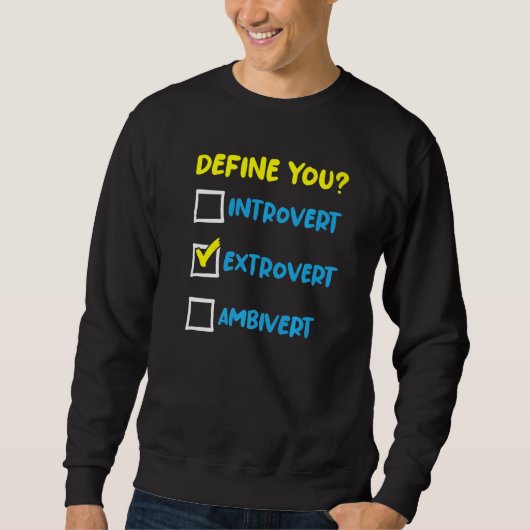 Social Extroverted Personality Extrovert 3 Sweatshirt (Vorderseite)