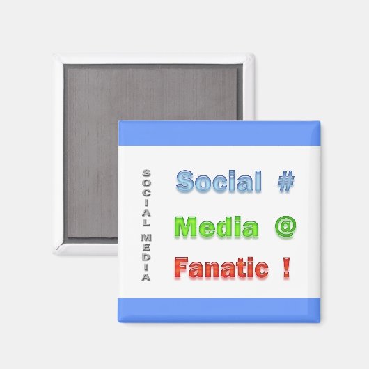 Social Media Fanatic Magnet (Vorderseite/Rückseite)