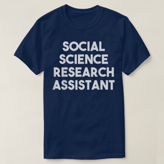 Social Science Research Assistant  T-Shirt (Design vorne)