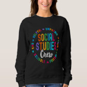 Social Studies Crew First Day Of School & Apprecia Sweatshirt (Vorderseite)