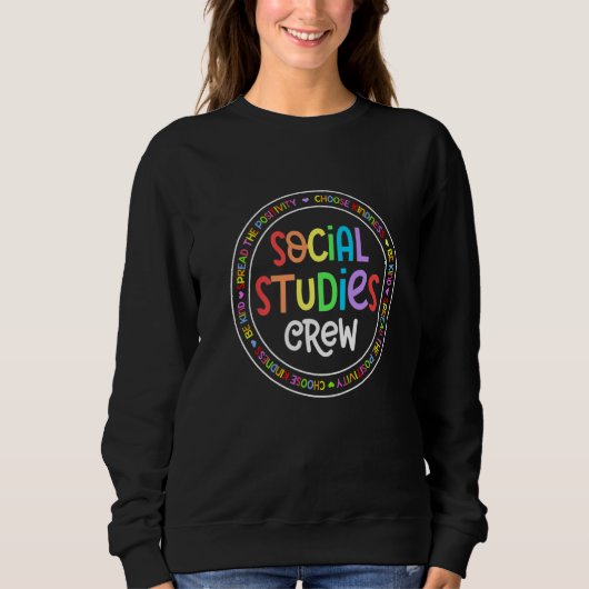 Social Studies Squad First Day Of School & Appreci Sweatshirt (Vorderseite)