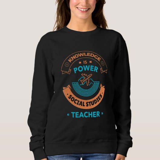 Social Studies Teacher  Social Studies World Teach Sweatshirt (Vorderseite)