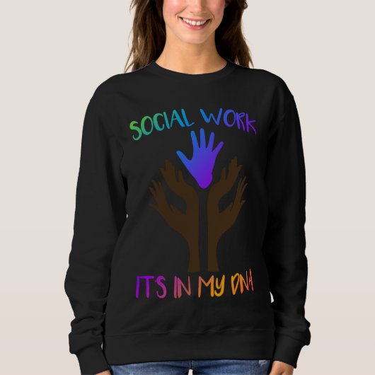 Social Work Its In My DNA Social Worker Sweatshirt (Vorderseite)