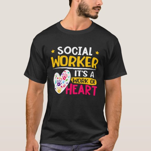 Social Worker It's A Work Of Heart 1 T-Shirt (Vorderseite)