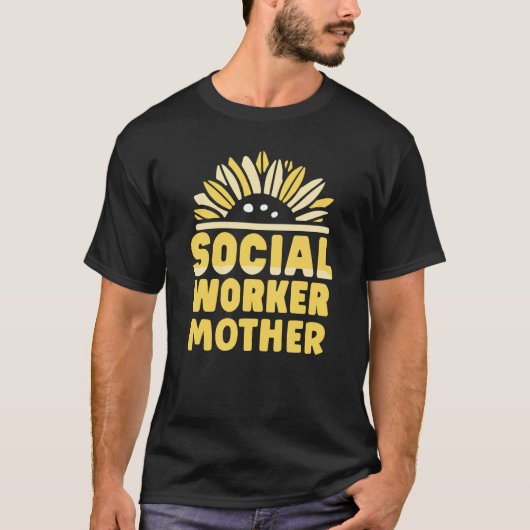 Social Worker Mother Occupation Social Work Job Sa T-Shirt (Vorderseite)