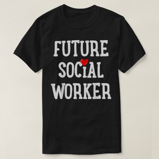 Social Worker Social Work Student Gift T-Shirt (Design vorne)