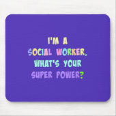 Social Worker Super Power Mousepad (Vorne)
