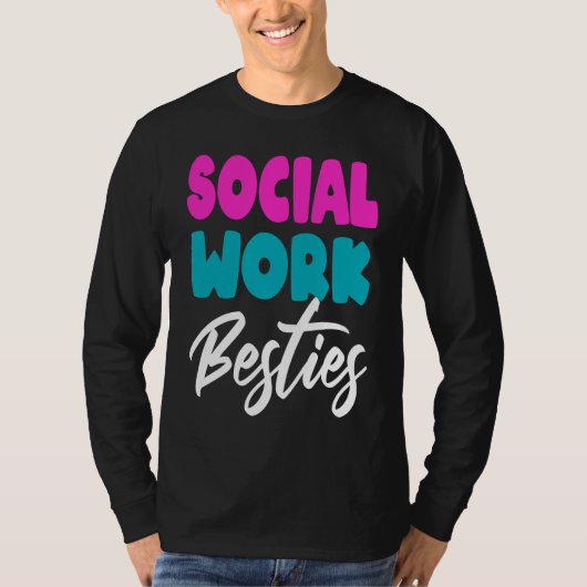 Social Worker Work Coworkers Best Friend Graduatio T-Shirt (Vorderseite)