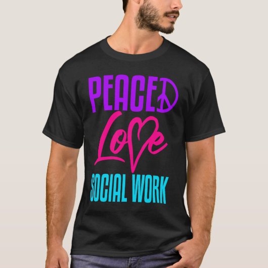 Social Worker Work Peace Love Masters MSW Graduati T-Shirt (Vorderseite)