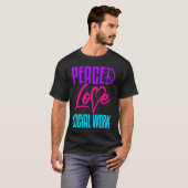 Social Worker Work Peace Love Masters MSW Graduati T-Shirt (Vorne ganz)