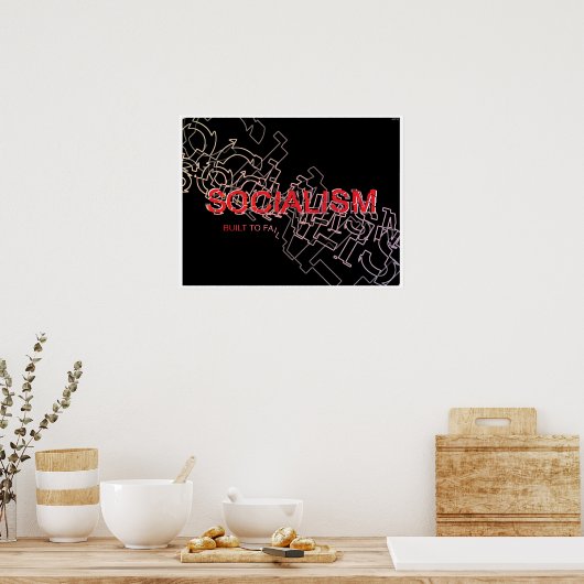 Socialism Is Built To Fail Poster (Küche)