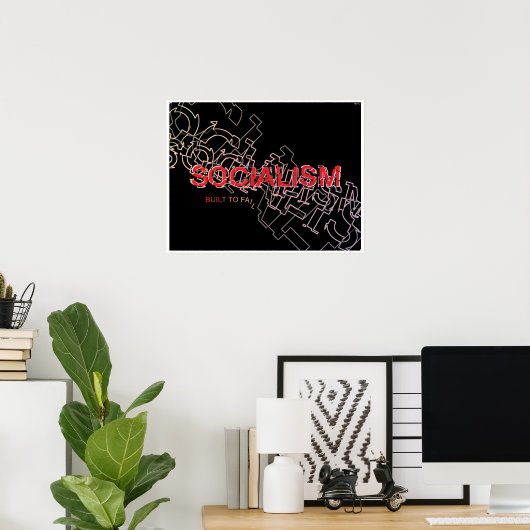 Socialism Is Built To Fail Poster (Heimbüro)