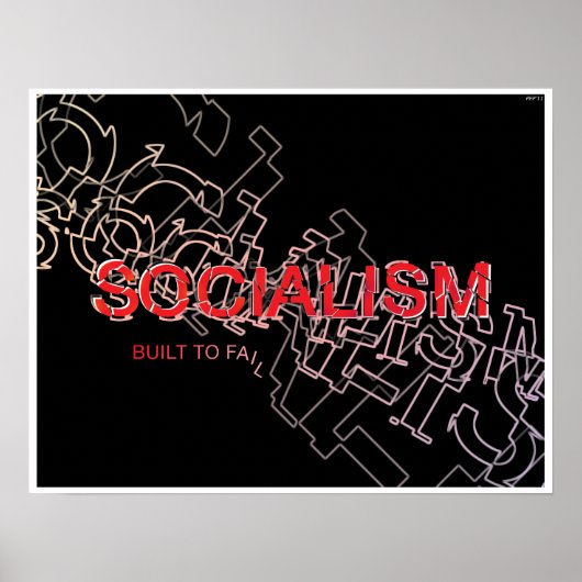 Socialism Is Built To Fail Poster (Vorne)