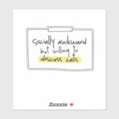 SOCIALLY AWKWARD BUT WILLING TO DISCUSS CATS AUFKLEBER (Blatt)