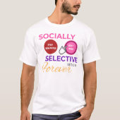 SOCIALLY SELECTIVE SINCE FOREVER - Funny Shirt (Vorderseite)