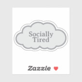 Socially Tired - Relatable Cloud Sticker (Blatt)