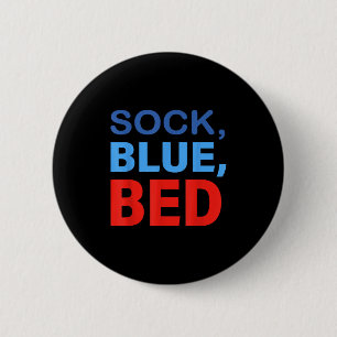 Sock Blau Bett Lustiger Spruch Zitat Männer Frauen Button