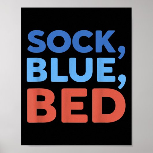 Sock Blau Bett Lustiges Meme _1 Poster (Vorne)