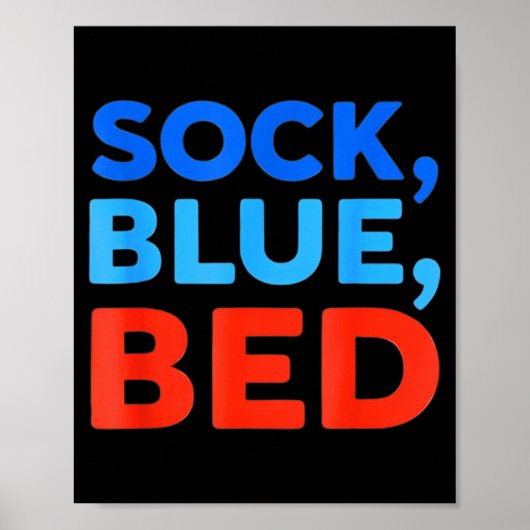 Sock Blau Bett Lustiges Meme Poster (Vorne)