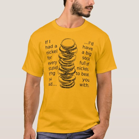 Sock Full of Nickels Funny T - Shirt (Vorderseite)