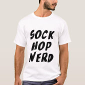 Sock-Hop-Nerd T-Shirt (Vorderseite)
