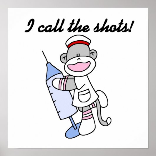 Sock Monkey Nurse I Call the Shots Geschenke Poster (Vorne)