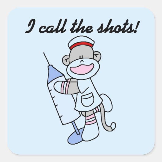 Sock Monkey Nurse I Call the Shots Geschenke Quadratischer Aufkleber (Vorderseite)