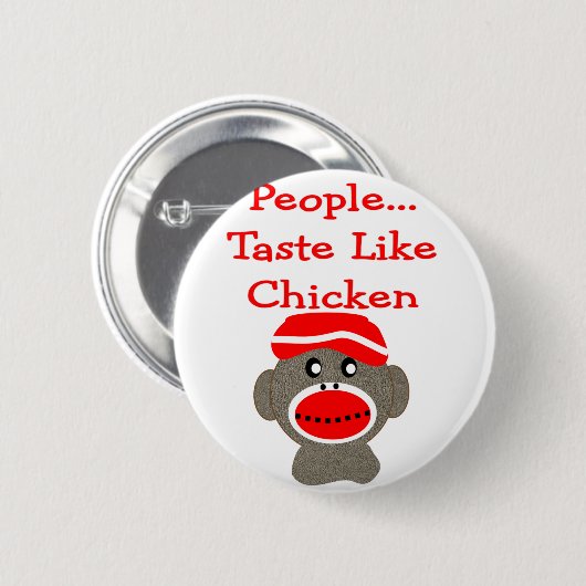 Socken-Affe "LEUTE-GESCHMACK MÖGEN HUHN " Button (Vorne & Hinten)