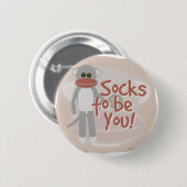 Socken, zum Sie zu sein! Button (Vorne & Hinten)