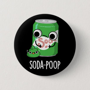 Soda Kackte Funny Drink Pun Dark BG Button
