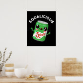 Soda licious Funny Soda Pop Pun Dark BG Poster (Küche)