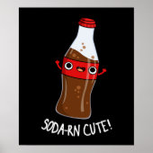 Soda-rn Niedlich Funny Soda Pun Dark BG Poster (Vorne)