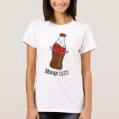 Soda-rn Niedlich Funny Soda Pun T-Shirt (Vorderseite)