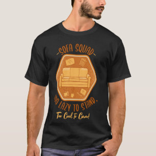 Sofa Squad Couch surfende Laziness Napping Lazy Pe T-Shirt