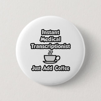 Sofort medizinischer Transkriptionist .. Fügen Sie Button